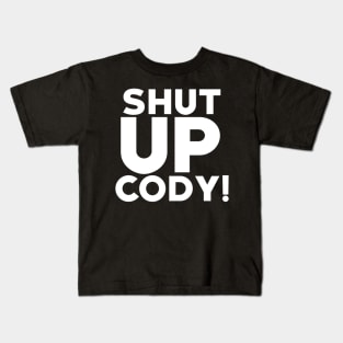 CODY HAGEN ''SHUT UP CODY'' (BLACK) Kids T-Shirt